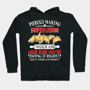 Pierogi Making Supervisor Funny Hoodie